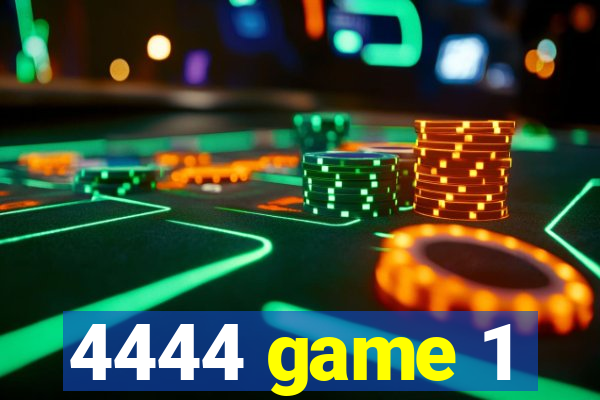 4444 game 1
